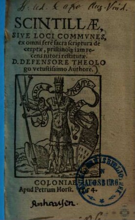Scintillae, Sive Loci Commvnes : ex omni ferè sacra scriptura decerptae, pristinoq[ue] iam recens nitori restitutae