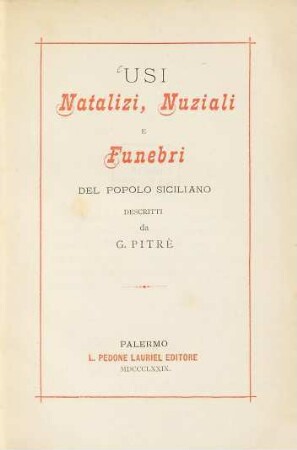 Usi natalizi, nuziali e funebri del popolo siciliano descritte da G. Pitrè