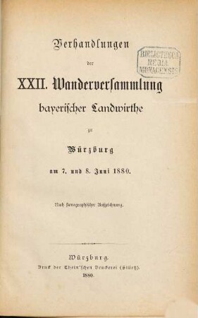 Bericht über die ... Wanderversammlung Bayerischer Landwirthe. 22. 1880
