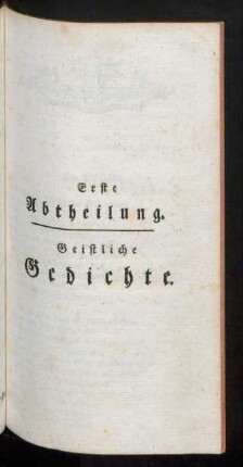 Erste Abtheilung. Geistliche Gedichte.