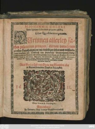2: Liber Quodlibeticus ... : Darinnen allerley sachen zusammen getragen/ als von vornehmen grossen Haushaltungen/ wie dieselbigen sollen unnd müssen bestellet werden/ etc. ...