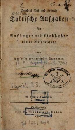 Hundert fünf und zwanzig taktische Aufgaben für Anfänger und Liebhaber dieser Wissenschaft