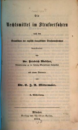 Die Rechtsmittel im Strafverfahren nach den Grundsätzen des englisch-französischen Strafproceßrechtes, 1