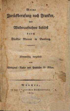 Meine Zurückberufung nach Franken und Wiederaufnahme daselbst durch Direktor Marcus in Bamberg