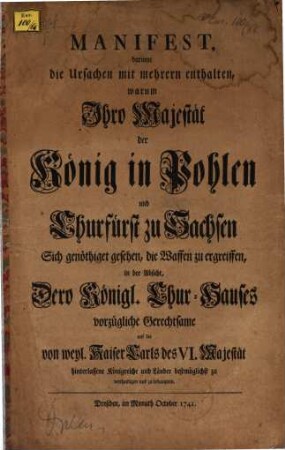 Manifest darinnen die Ursachen enthalten, worum I. Maj. der König in Pohlen sich genöthiget gesehen die Waffen zu ergreiffen