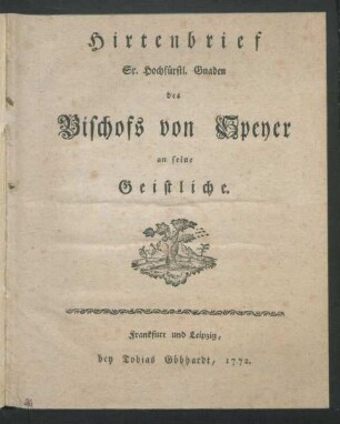 Hirtenbrief Sr. Hochfürstl. Gnaden des Bischofs von Speyer an seine Geistliche