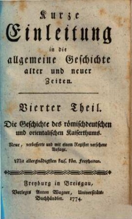 Kurze Einleitung in die allgemeine Geschichte alter und neuer Zeiten, 4. Die Geschichte des römischdeutschen und orientalischen Kaiserthums