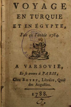Voyage en Turquie et en Égypte, fait en l'année 1784