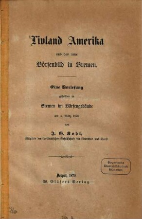 Livland, Amerika und das neue Börsenbild in Bremen