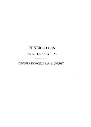Funérailles ..., 1. Funérailles de M. Cousinéry. Discours de M. Naudet ... : le 15. janvier 1833