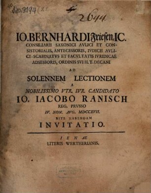 Io. Bernhardi Friesen ... ad solennem lectionem a nobilissimo utr. iur. canditato Io. Iacobo Ranisch ... rite habendam invitatio : [Programma de testamentis]