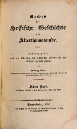 Archiv für hessische Geschichte und Altertumskunde. 8, 8. 1854/56