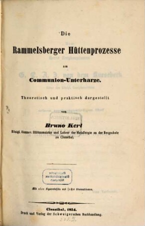 Die Rammelsberger Hüttenprozesse am Communion-Unterharze : theoretisch und praktisch dargestellt