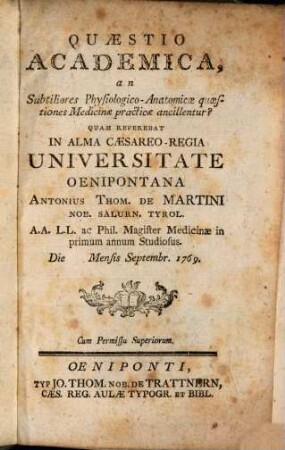 Quaestio acad. an subtiliores physiologico-anatomicae quaestiones medicinae medicinae practicae ancillentur?