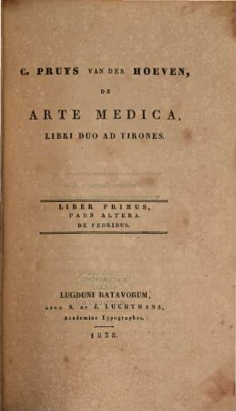 De arte medica : libri duo ad tirones. 1,2. De febribus