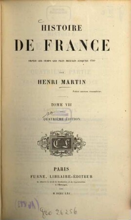 Histoire de France : Depuis les temps les plus reculés jusqu'en 1789. 7
