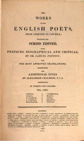 The works of the English poets, from Chaucer to Cowper : in 21 volumes. 18, Cotton, Logan, T. Warton, J. Warton, Blacklock, Cambridge, Mason, Jones, Beattie, Cowper
