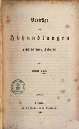 Vorträge und Abhandlungen geschichtlichen Inhalts. [1]