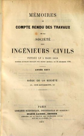 Mémoires de la Société des Ingénieurs Civils de France. 30. 1877, Nr. 1 - 2