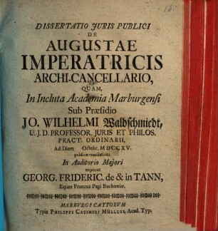 Dissertatio Juris Publici De Augustae Imperatricis Archi-Cancellario