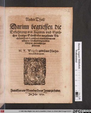 Darinn begrieffen die Erklehrung mit Figuren und Sprüchen Heyliger Schrifft uber vorgehende Bücherlein Pauli Lautensacci ...