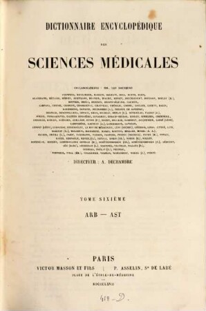 Dictionnaire encyclopédique des sciences médicales, 1,6. Arb - Ast