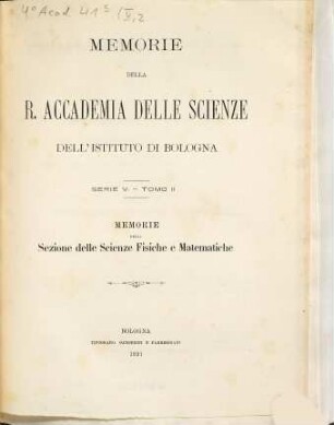 Memorie della Reale Accademia delle Scienze dell'Istituto di Bologna. 2. 1891