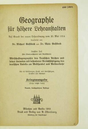 Teil 6: Wirtschaftsgeographie des Deutschen Reiches und seiner Kolonien mit besonderer Berücksichtigung des deutschen Anteils am Welthandel und Weltverkehr