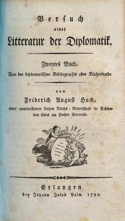 Versuch einer Litteratur der Diplomatik, 2. Von der diplomatischen Bibliographie oder Bücherkunde