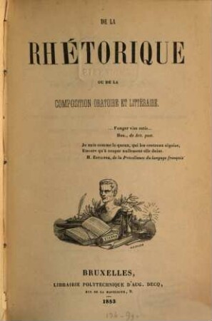 Oeuvres complètes, 1. De la rhétorique ou de la composition oratoire et littéraire