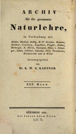 Archiv für die gesammte Naturlehre. 25, 25 = Bd. 7 (1833)