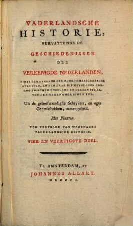 Vaderlandsche Historie, Vervattende De Geschiedenissen Vereenigde Nederlanden, Zints Den Aanvang Der Noord-Americaansche Onlusten, En De Daar Uit Gevolgden Oorlog Tusschen Engeland En Deezen Staat, Tot Den Tegenwoordigen Tyd : Uit de geloofwaardigste Schryvers en egte Gedenkstukken zamengesteld ; Ten Vervolge Van Wagenaars Vaderlandsche Historie, 44