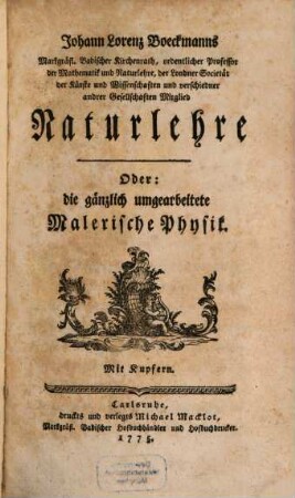 Johann Lorenz Boeckmanns Naturlehre Oder: die gänzlich umgearbeitete Malerische Physik