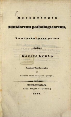 Morphologia fluidorum pathologicorum. 1,1, Observationes microscopicae ad morphologiam pathologicam