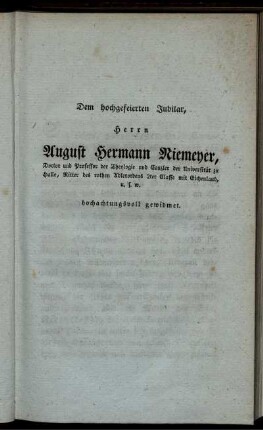 Dem hochgefeierten Jubilar, Herrn August Hermann Riemeyer, ... hochachtungsvoll gewidmet
