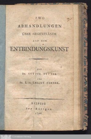 Zwo Abhandlungen Über Gegenstände Aus Der Entbindungskunst