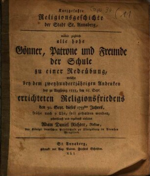 Kurzgefaßte Religionsgeschichte der Stadt St. Annaberg : womit zugleich alle hohe Gönner, Patrone und Freunde der Schule zu einer Redeübung ... einladet Adam Daniel Richter, Rektor ...