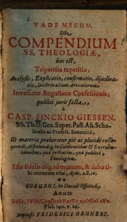 Vademecum, Sive Compendium SS, Theologiae : hoc est, Tripartita repetitio, Analysis, Explicatio, confirmatio, dijudicatio, Doctrinalium Articulorum