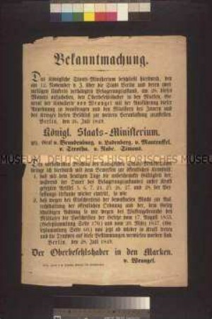 Maueranschlag: Der Oberbefehlshaber in den Marken, General Wrangel, gibt die Aufhebung des Belagerungszustandes über die Stadt Berlin durch das Staatsministerium bekannt; Berlin, 28. Juli 1849