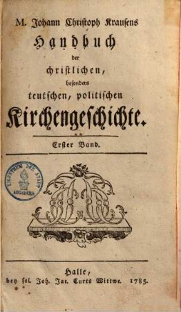 Joh. Christoph Krausens Handbuch der christlichen, besonders teutschen,politischen Kirchengeschichte, 1