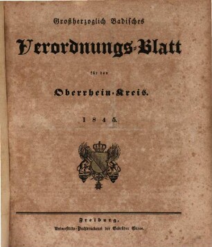Großherzoglich badisches Verordnungsblatt für den Oberrhein-Kreis. 1845