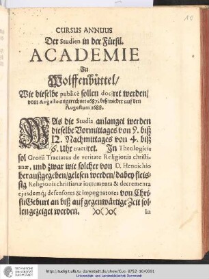 Cursus Annuus Der Studien in der Fürstl. Academie Zu Wolffenbüttel/ Wie dieselbe publicè sollen dociret werden/ vom Augusto angerechnet 1687. biß wieder auf den Augustum 1688.