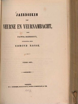 Jaerboeken van Veurne en Veurnambacht : Door Pauwel Heinderycx, uitgegeven door Edmond Ronse, IV