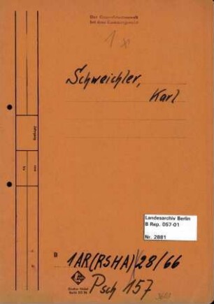 Personenheft Karl Schweichler (*25.01.1907, +10.10.1945), Polizeisekretär