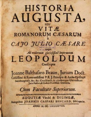 Historia Augusta, Seu Vitae Romanorum Caesarum a Caio Iulio Caesare usque Ad modernum gloriosissime Imperantem Leopoldum