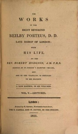 The works of the right Reverend Beilby Porteus ... : with his life. 5, Lectures
