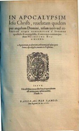 In apocalypsim Iesu Christi, revelatam quidem per angelum domini, visam vero vel exceptam atque conscriptam a Johannes apostolo & evangelista : conciones centum ...
