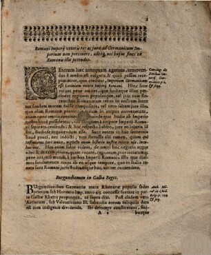 Excerpta Historica De Finibus Imperii Germanici ex Romanis non petendis, Burgundionum in Gallia Regibus, Francorum Origine & transitu in Galliam, Imperii Francorum Origine & Amplitudine, Francorum Regibus Merovingis, Regibus Austrasiae, Caroli M. Imperii divisione tripartita ... Pacto Alberti Imp. & Philippi Pulchri R. Francorum &c. : Ad faciliorem intellectum rerum in Germania cis Rhenum heri et hodie gestarum