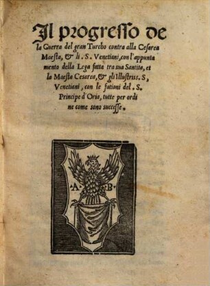 Il progresso de la Guerra del gran Turcho contra alla Cesarea Maesta