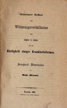Scheinbarer Einfluss der Witterungsverhältnisse der letzten 6 Jahre auf die Häufigkeit einiger Krankheitsformen : Inaug. Diss.